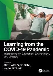 Learning from the COVID-19 Pandemic Implications on Education Environment and Lifestyle