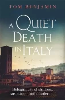 A quiet death in Italy by Tom Benjamin