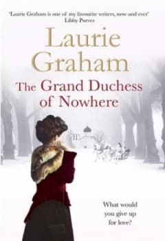 The Grand Duchess of Nowhere by Laurie Graham Paperback