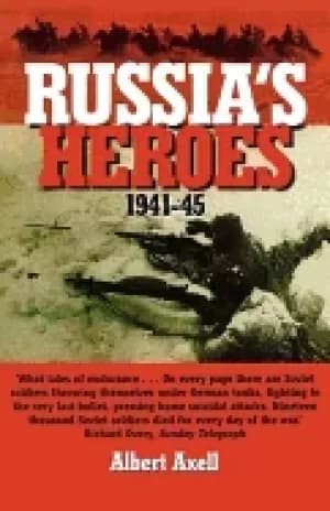 russias heroes 1941 1945