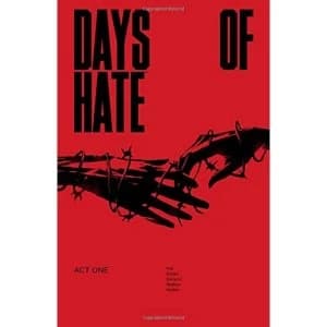 Days of Hate (Act One)