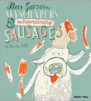 Star gazers skyscrapers & extraordinary sausages by Claudia Boldt