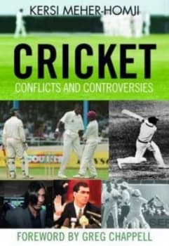 Cricket Conflicts and Controversies by Kersi Meher-Homji Paperback