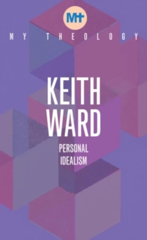 My Theology : Personal Idealism Paperback / softback