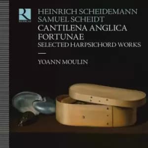 Heinrich Scheidemann/Samuel Scheidt Cantilena Anglica Fortunae Selected Harpsichord Works by Heinrich Scheidemann CD Album