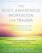 body awareness workbook for trauma release trauma from your body find emoti