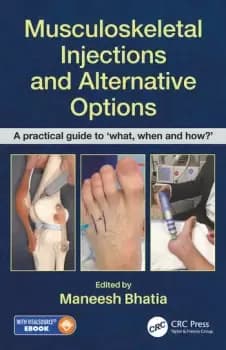 Musculoskeletal Injections and Alternative OptionsA practical guide to 'what when and how?'