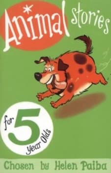 Animal Stories for 5 Year Olds by Helen Paiba Book