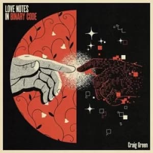 Love Notes in Binary Code by Craig Green CD Album