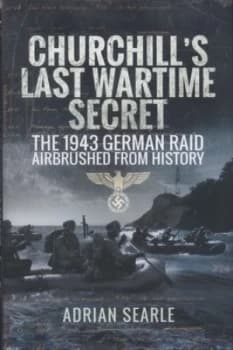 Churchills Last Wartime Secret by Adrian Searle Hardback