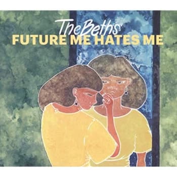 Beths,The - Future Me Hates Me CD