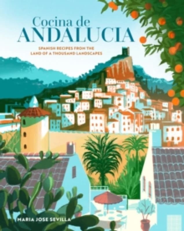Cocina de Andalucia : Spanish Recipes from the Land of a Thousand Landscapes Hardback