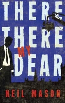There There My Dear by Neil Mason Paperback