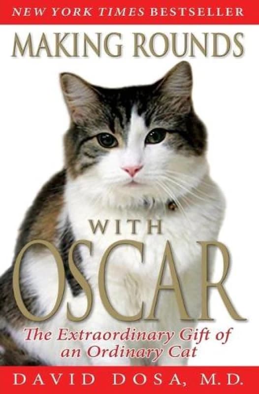Making Rounds with Oscar by David Dosa Book