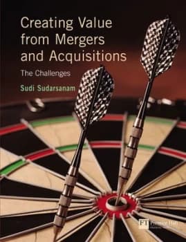 Creating Value from Mergers and Acquisitions by Sudi Sudarsanam Paperback