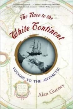 The Race to the White Continent by Alan Gurney Paperback
