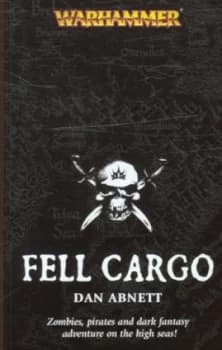Fell Cargo by Dan Abnett Book