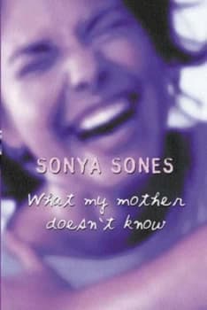 What My Mother Doesnt Know by Sonya Sones Book