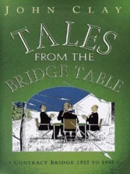 Tales from the Bridge Table by John Clay Hardback