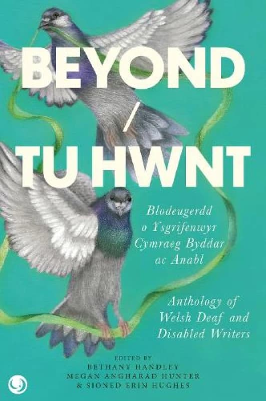 Beyond/Tu Hwnt : anthology of Welsh Deaf and Disabled Writers Paperback / softback