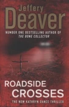 Roadside Crosses by Jeffery Deaver Hardback