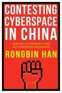 contesting cyberspace in china online expression and authoritarian resilien