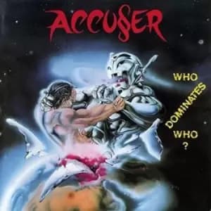 Who Dominates Who? by Accuser Vinyl Album