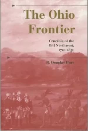 The Ohio Frontier by R. Douglas Hurt