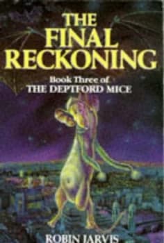 The Deptford Mice Final Reckoning by Robin Jarvis Book