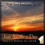 Tom and Barbara Brown - Just Another Day (Music CD)