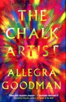 The Chalk Artist by Allegra Goodman Hardback