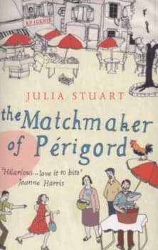 The Matchmaker of Prigord by Julia Stuart Paperback