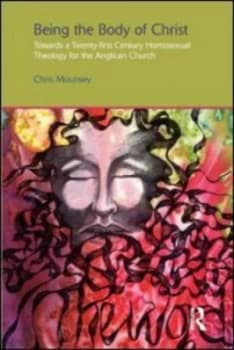 Being the Body of Christ by Chris Mounsey Hardback