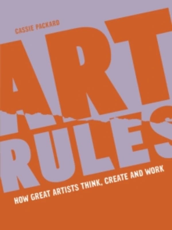 Art Rules. Paperback. By Cassie Packard Books