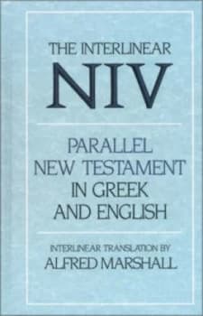 The Interlinear Niv Parallel New Testament in Greek and English by Alfred Marshall Hardback