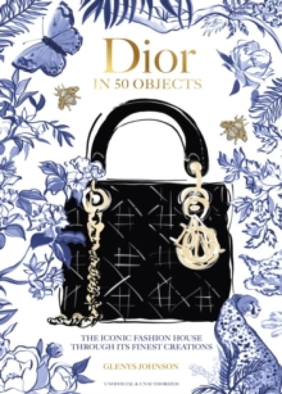 Dior in 50 Objects. Hardback. By Alison Flood, Glenys Johnson Books