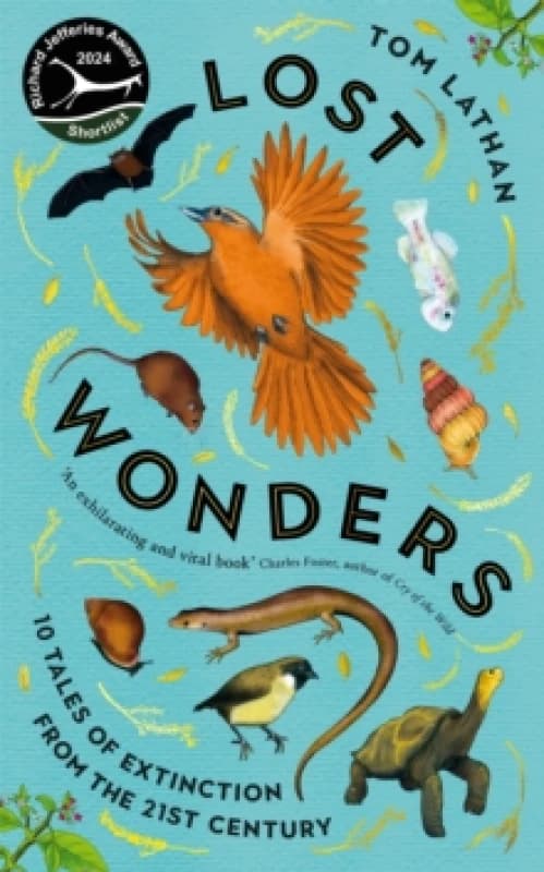 Lost Wonders : 10 Tales of Extinction from the 21st Century Hardback