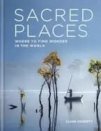 sacred places where to find wonder in the world
