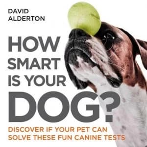 How Smart Is Your Dog by David Alderton Book