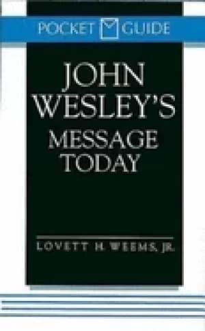 john wesleys message today
