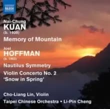 Nai-Chung Kuan: Memory of Mountain/Joel Hoffman: Nautilus...