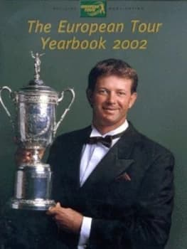 The European Tour Yearbook 2002 by Mitchell Platts and Pga European Tour Enterprises Hardback