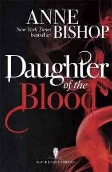 Daughter of the blood by Anne Bishop