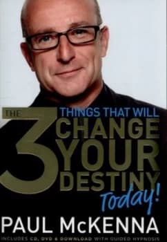 The 3 Things That Will Change Your Destiny Today by Paul Mckenna Paperback