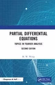 Partial Differential Equations Topics in Fourier Analysis
