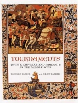 Tournaments by Richard W Barber and Juliet R. V Barker Hardback
