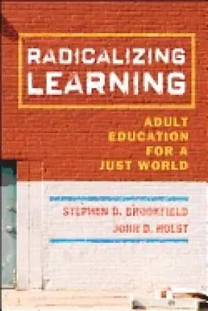 radicalizing learning adult education for a just world
