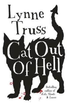 Cat Out of Hell by Lynne Truss Hardback