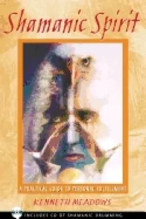 shamanic spirit a practical guide to personal fulfillment