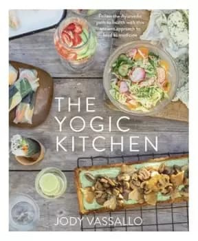 The yogic kitchen by Jody Vassallo